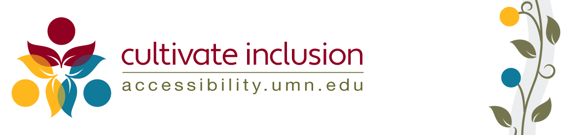 Cultivate Inclusion at Accessibility.umn.edu